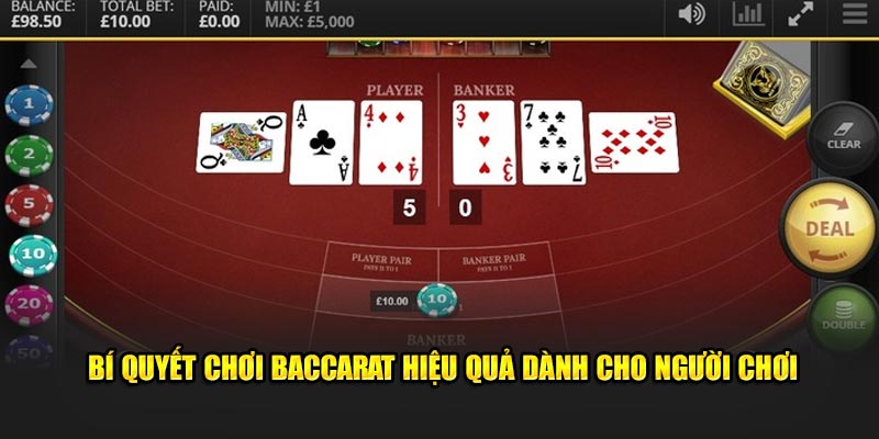 Bí quyết chơi Baccarat hiệu quả dành cho người mới