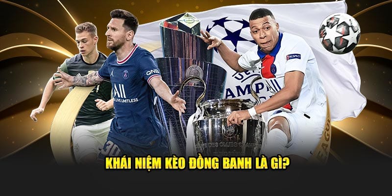 Định nghĩa về kèo đồng banh