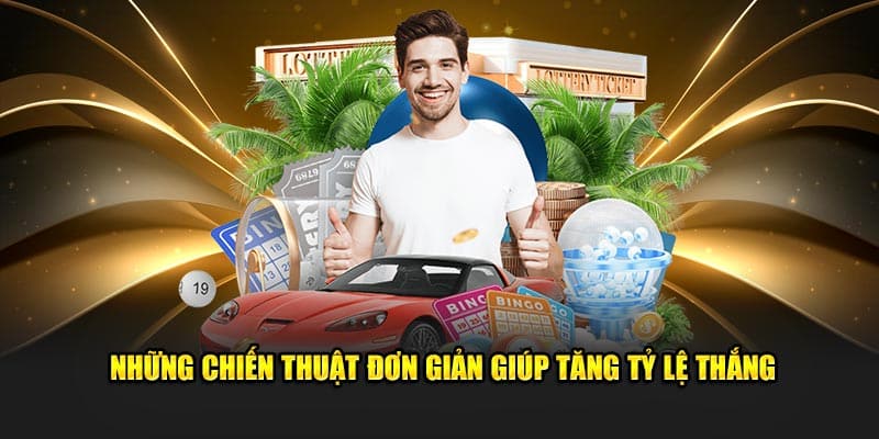 Những chiến thuật Xổ Số Siêu Tốc đơn giản giúp tăng tỷ lệ thắng