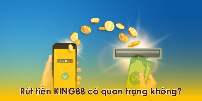 Rút tiền là tính năng được hầu hết người chơi quan tâm đến