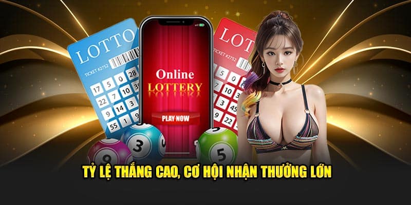 Tỷ lệ giành chiến thắng cao với cơ hội nhận thưởng lớn