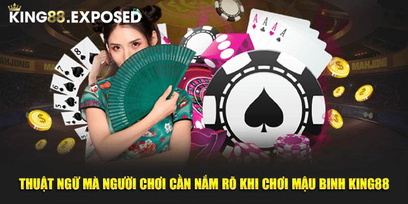 Thuật ngữ mà hội viên cần nắm rõ khi chơi Mậu Binh